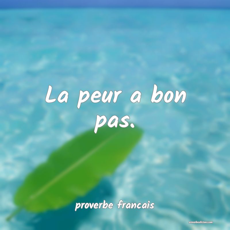 La peur a bon pas.