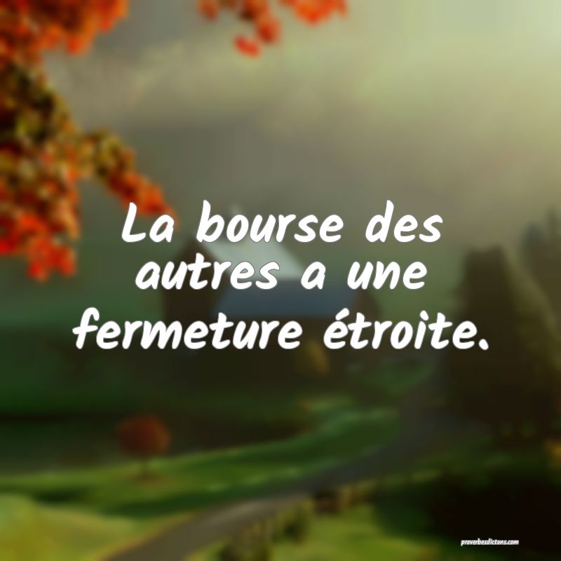 La bourse des autres a une fermeture étroite.