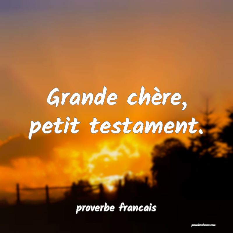 Grande chère, petit testament.