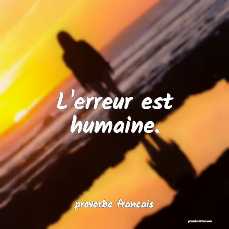 L'erreur est humaine.