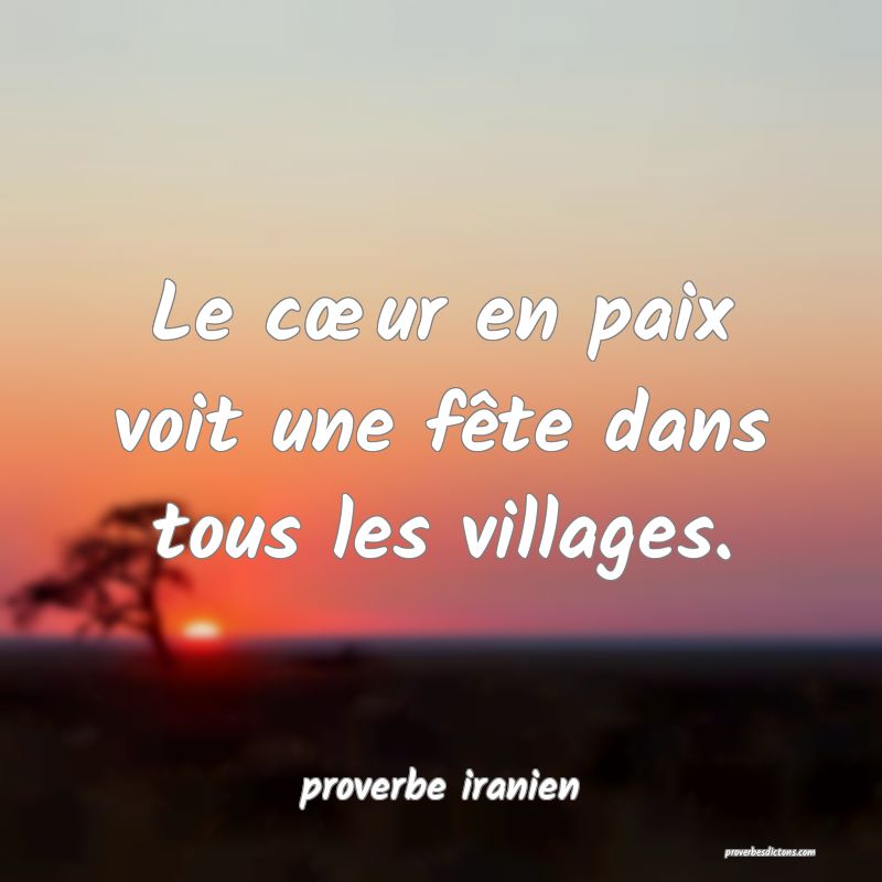 Le cœur en paix voit une fête dans tous les villages.