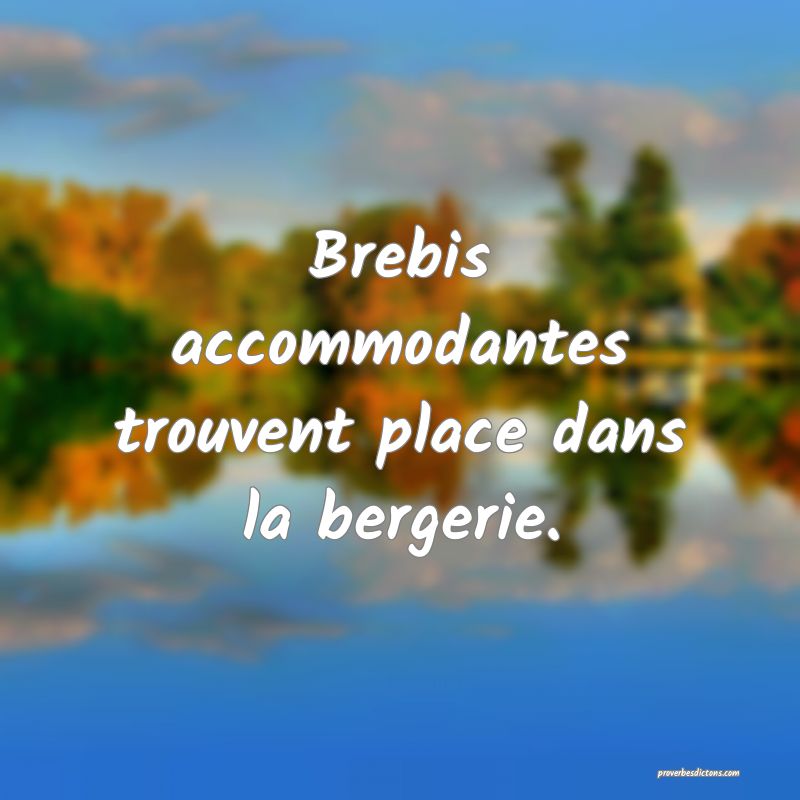 Brebis accommodantes trouvent place dans la bergerie.