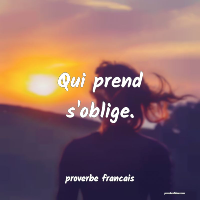 Qui prend s'oblige.