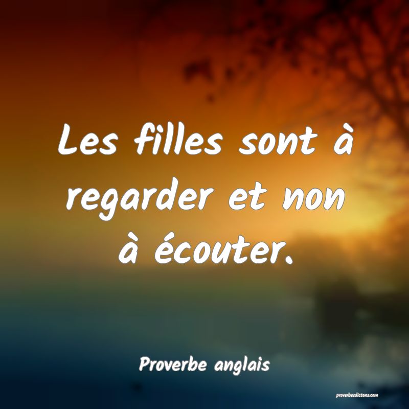 Les filles sont à regarder et non à écouter.