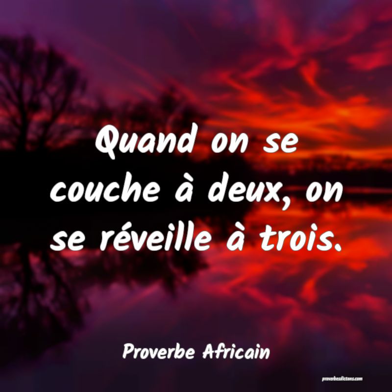 Quand on se couche à deux, on se réveille à trois.