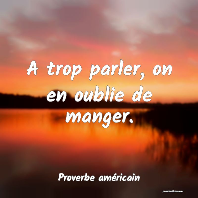 A trop parler, on en oublie de manger.