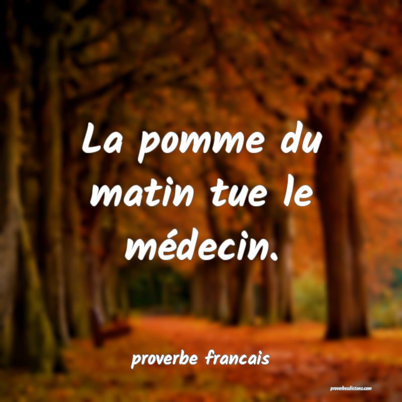 La pomme du matin tue le médecin.
