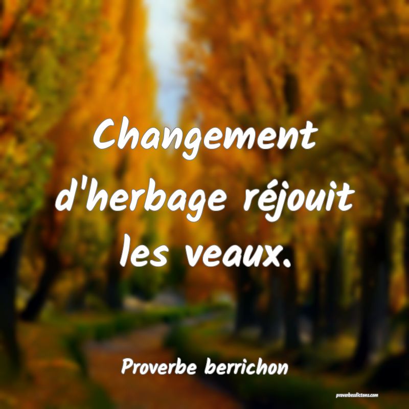 Changement d'herbage réjouit les veaux.