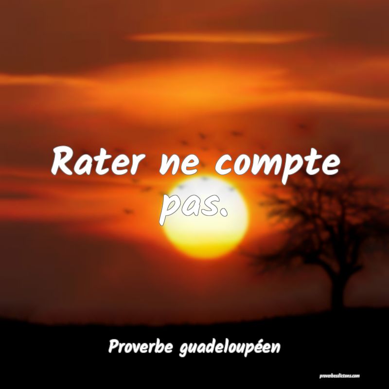 Rater ne compte pas.
