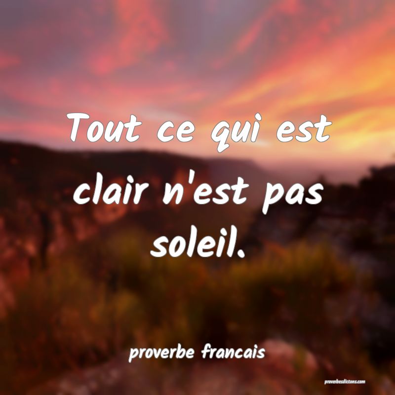 Tout ce qui est clair n'est pas soleil.