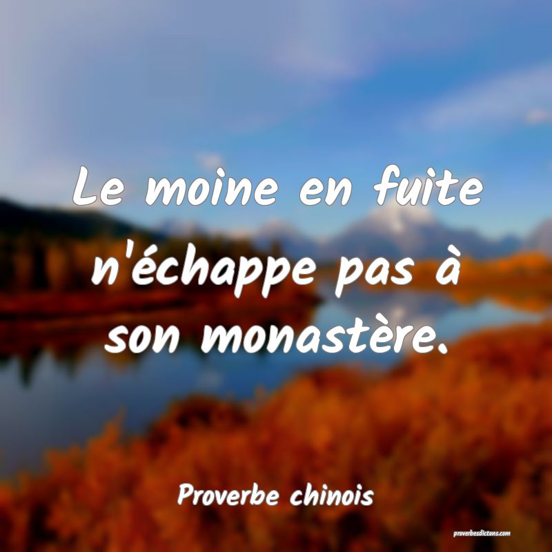 Le moine en fuite n'échappe pas à son monastère.