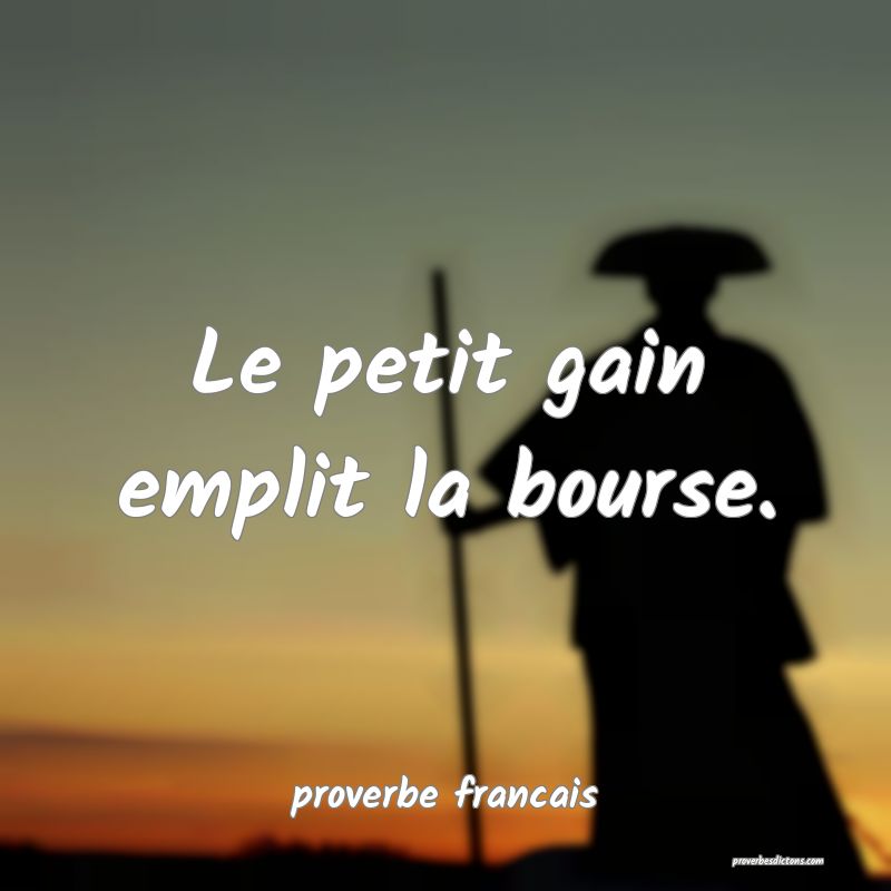 Le petit gain emplit la bourse.