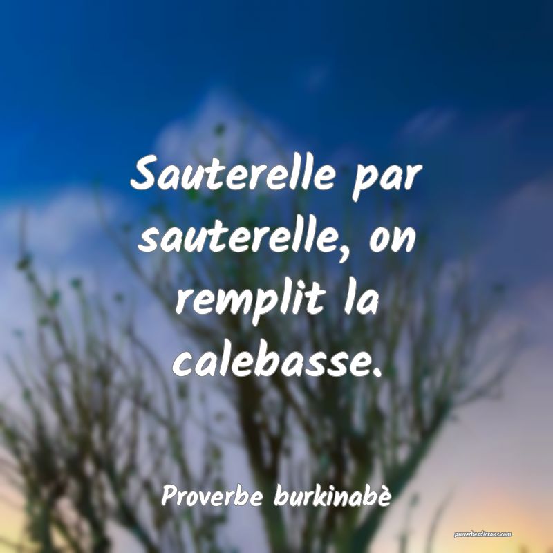  Sauterelle par sauterelle, on remplit la calebasse.