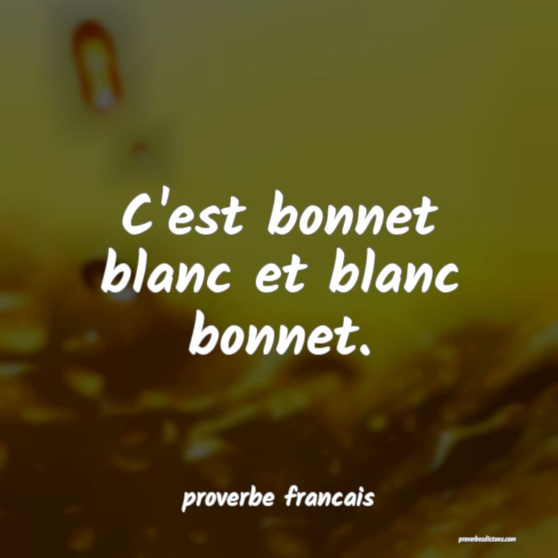 C'est bonnet blanc et blanc bonnet.