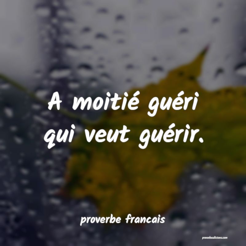 A moitié guéri qui veut guérir.