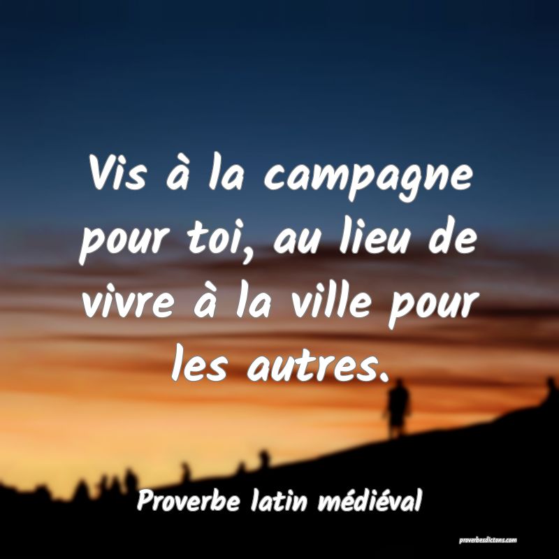 Vis à la campagne pour toi, au lieu de vivre à la ville pour les autres.