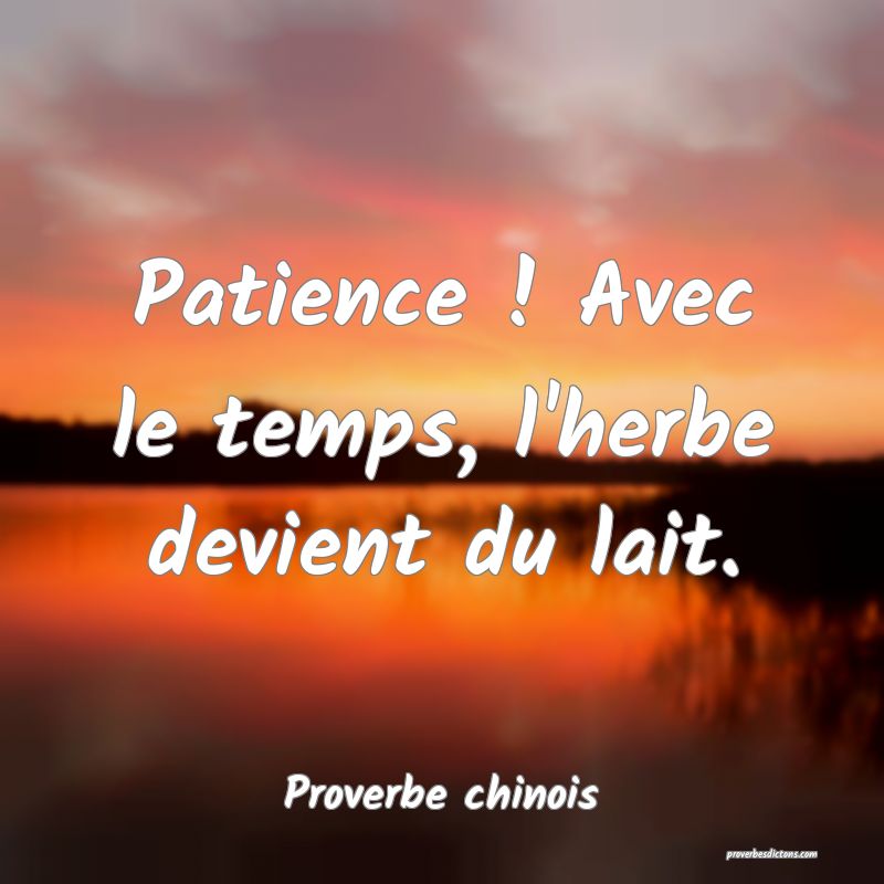 Patience ! Avec le temps, l'herbe devient du lait.