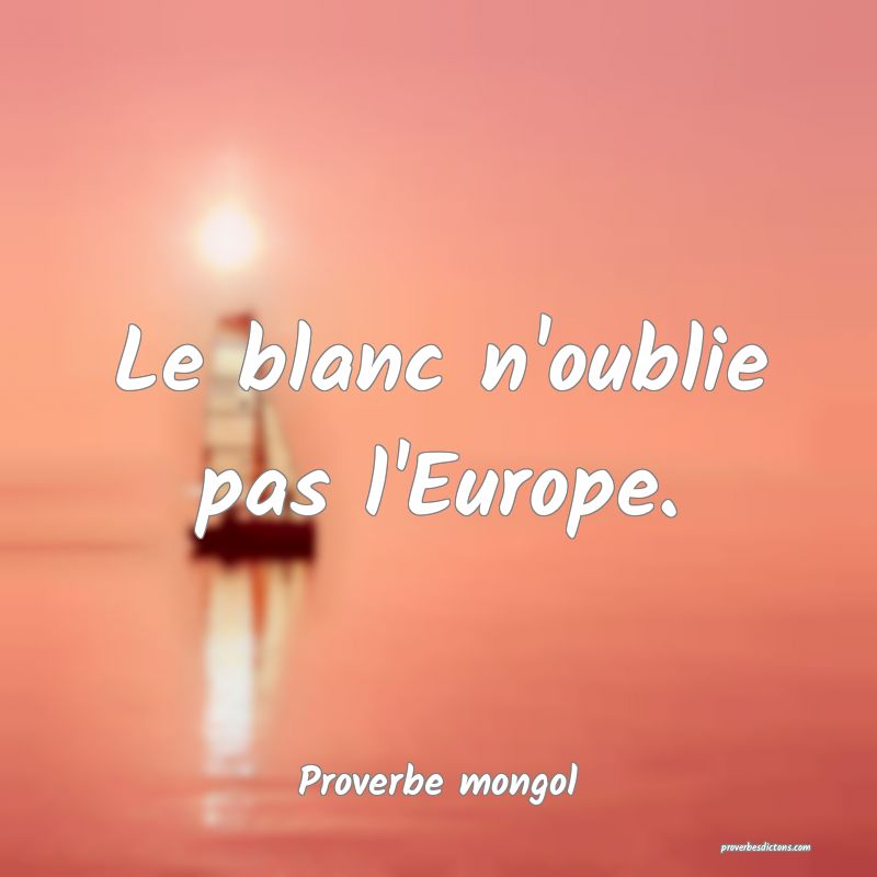 Le blanc n'oublie pas l'Europe.
