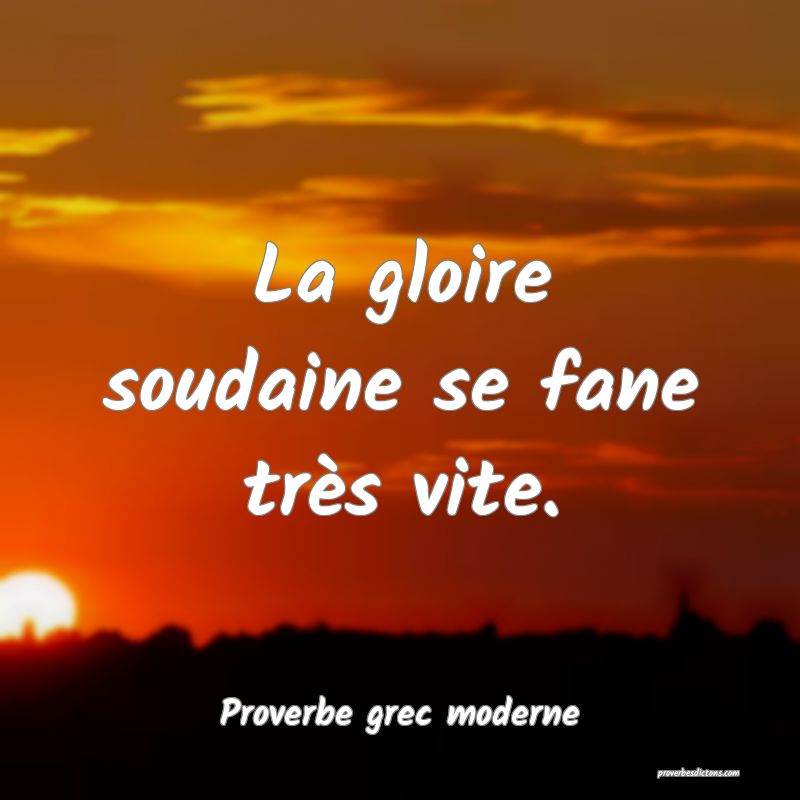 La gloire soudaine se fane très vite.