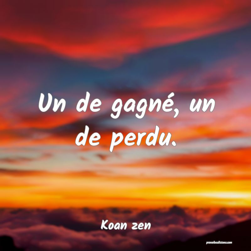 Un de gagné, un de perdu.