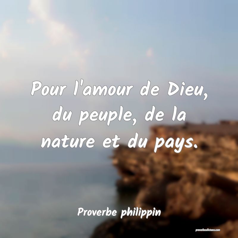  Pour l'amour de Dieu, du peuple, de la nature et du pays.