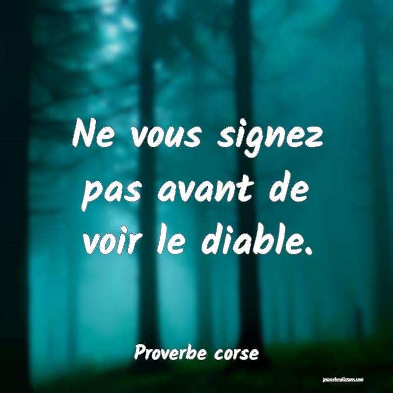 Ne vous signez pas avant de voir le diable.