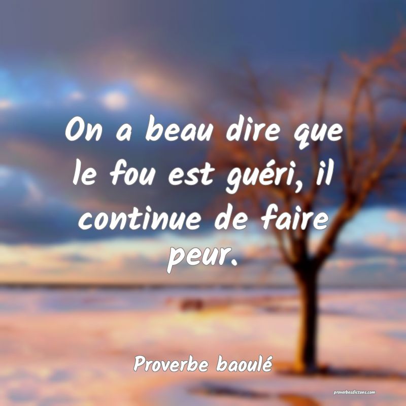On a beau dire que le fou est guéri, il continue de faire peur.