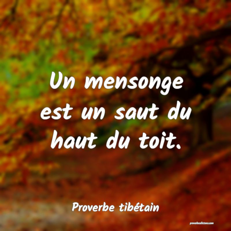 Un mensonge est un saut du haut du toit.