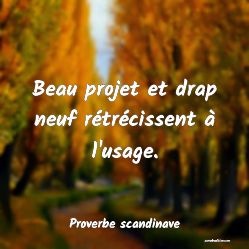Beau projet et drap neuf rétrécissent à l'usage.