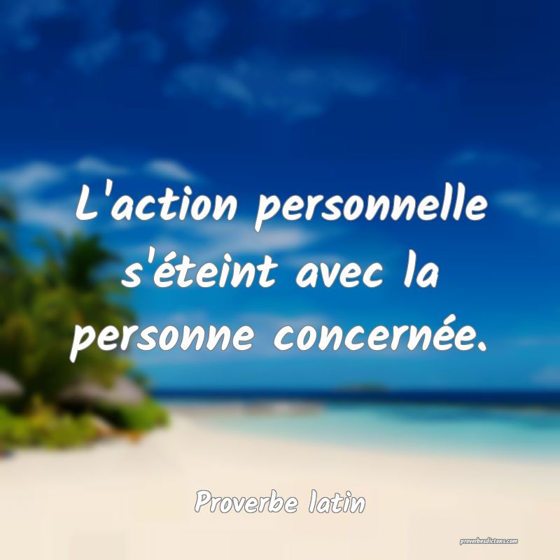 L'action personnelle s'éteint avec la personne concernée.