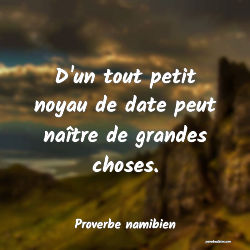 D'un tout petit noyau de date peut naître de grandes choses.