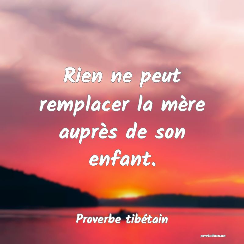 Rien ne peut remplacer la mère auprès de son enfant.