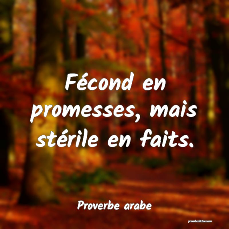 Fécond en promesses, mais stérile en faits.