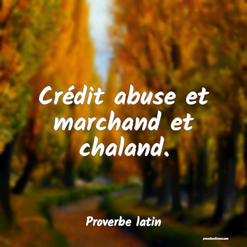 Crédit abuse et marchand et chaland.