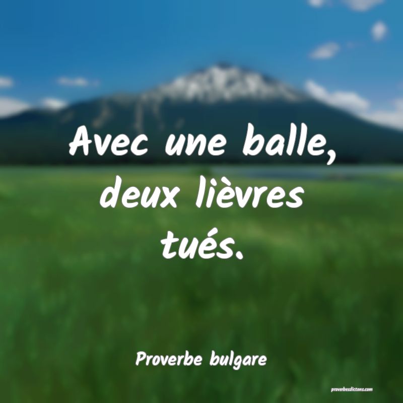 Avec une balle, deux lièvres tués.