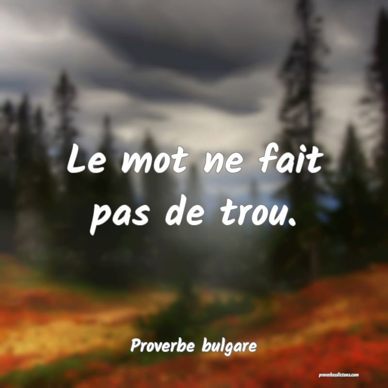 Le mot ne fait pas de trou.