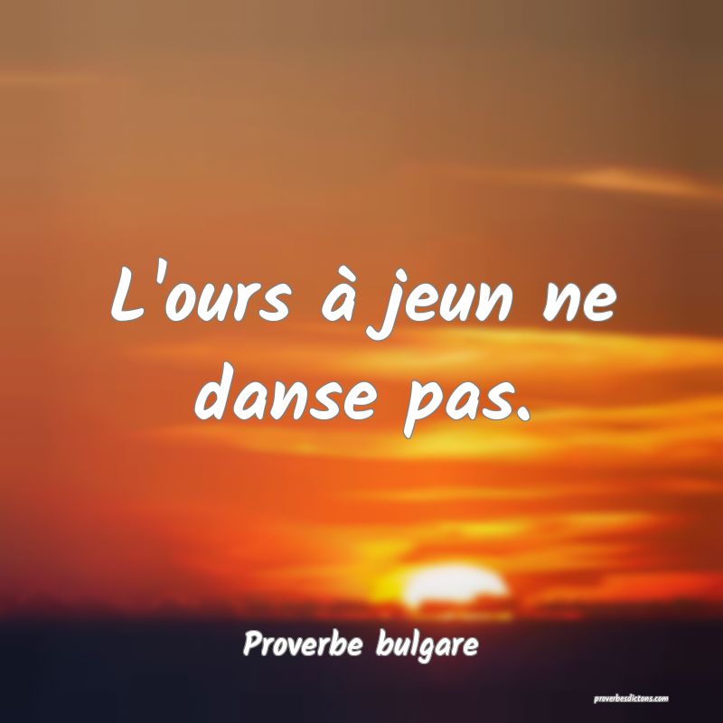 L'ours à jeun ne danse pas.