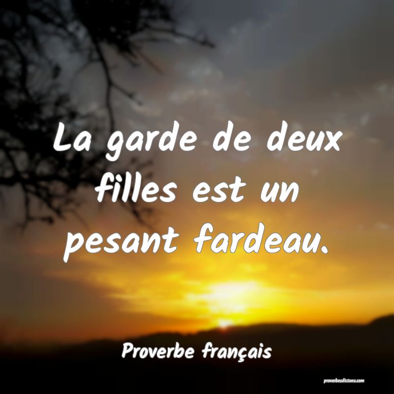 La garde de deux filles est un pesant fardeau.