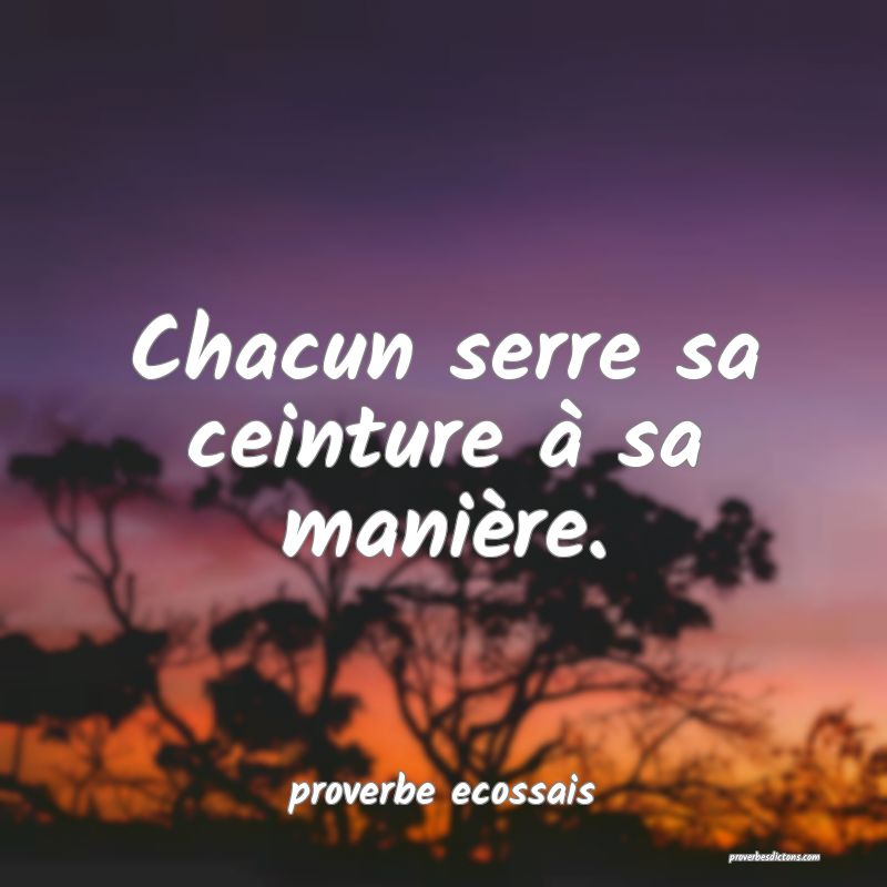 Chacun serre sa ceinture à sa manière.