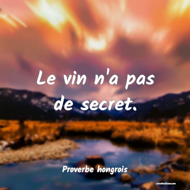 Le vin n'a pas de secret.