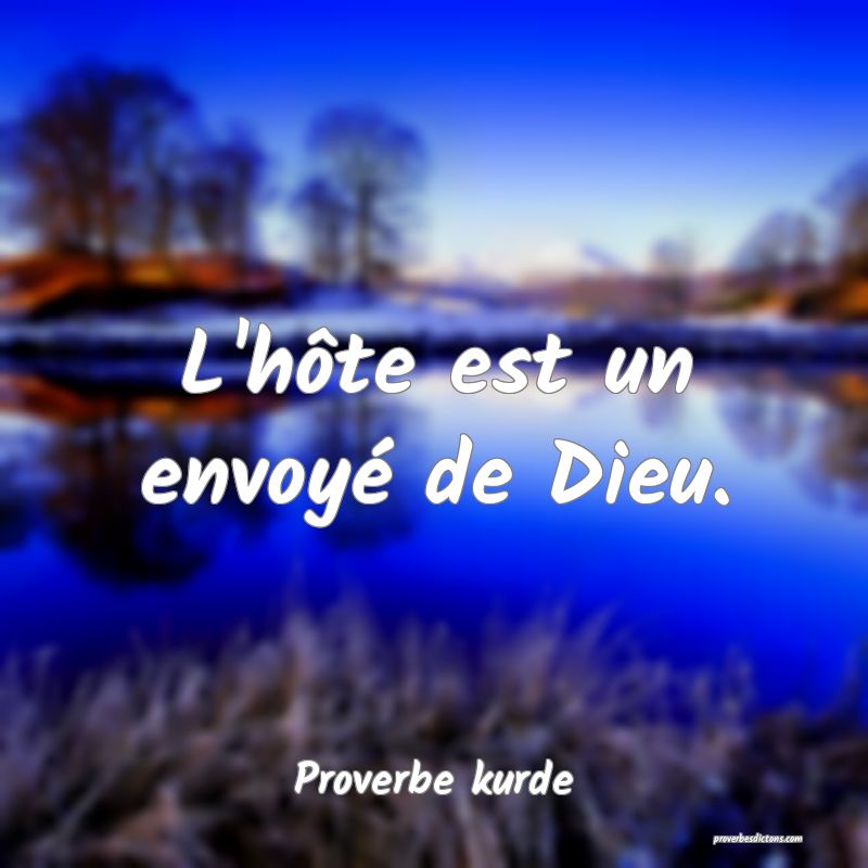 L'hôte est un envoyé de Dieu.