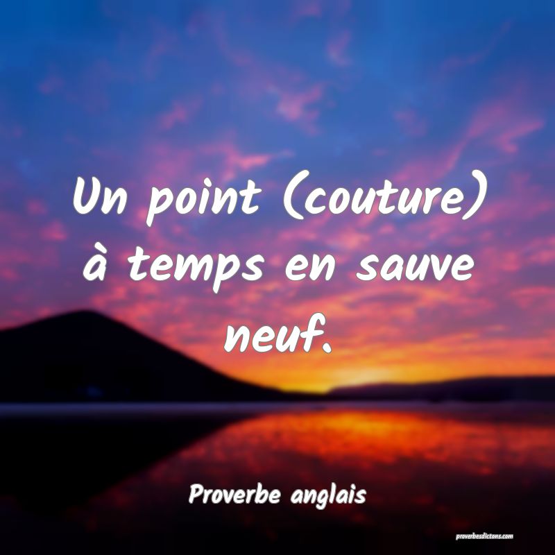Un point (couture) à temps en sauve neuf.
