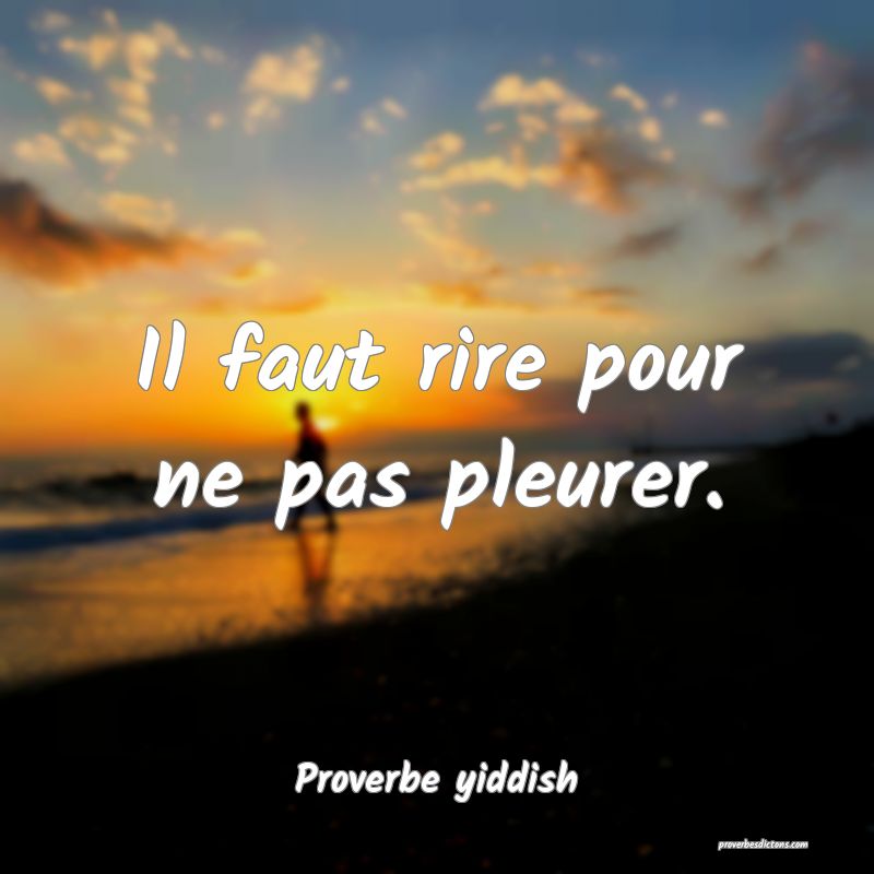 Il faut rire pour ne pas pleurer.