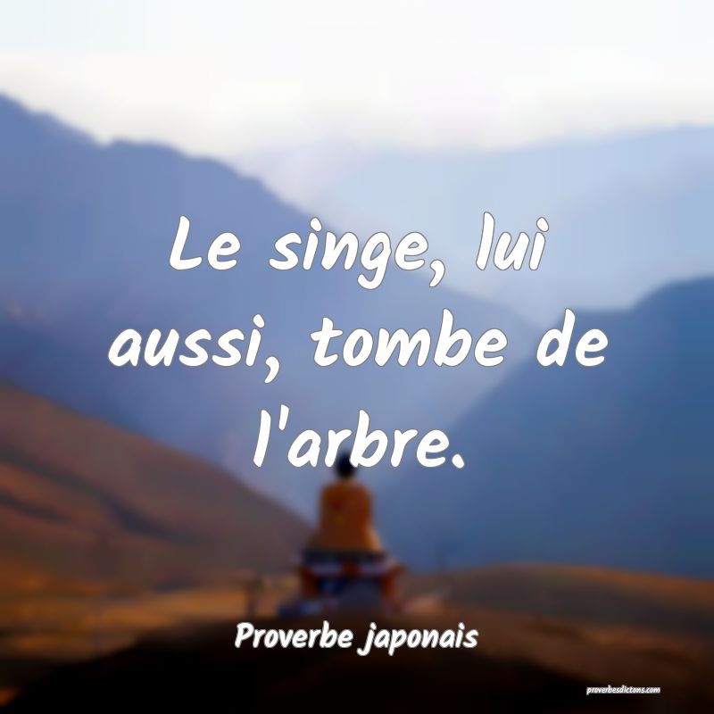 Le singe, lui aussi, tombe de l'arbre.