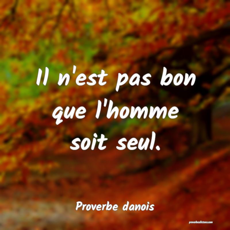 Il n'est pas bon que l'homme soit seul.