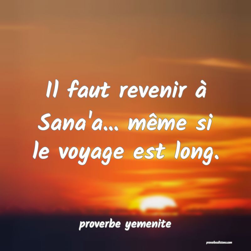  Il faut revenir à Sana'a... même si le voyage est long.