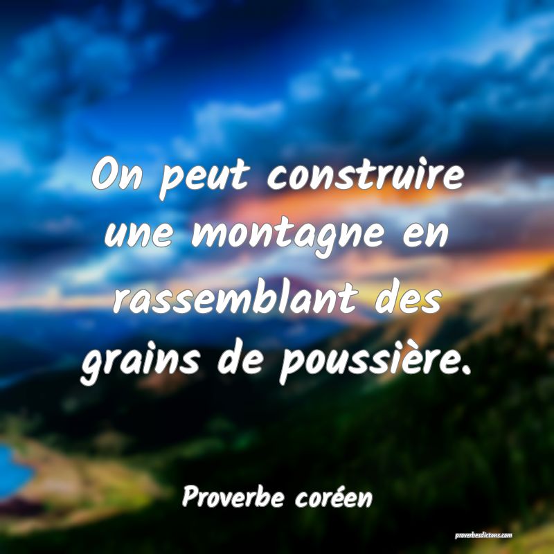 On peut construire une montagne en rassemblant des grains de poussière.