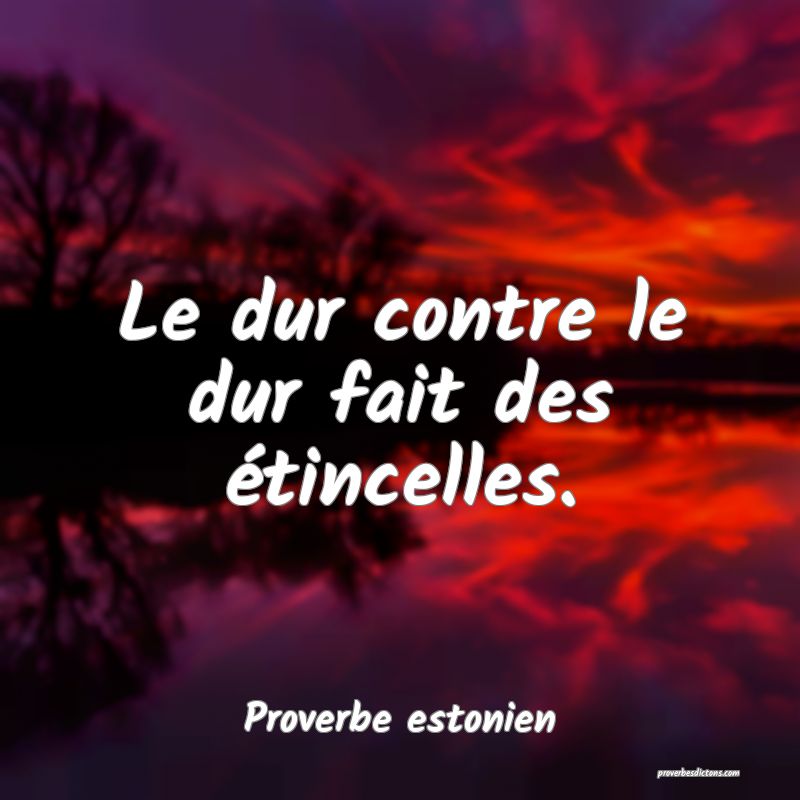 Le dur contre le dur fait des étincelles.