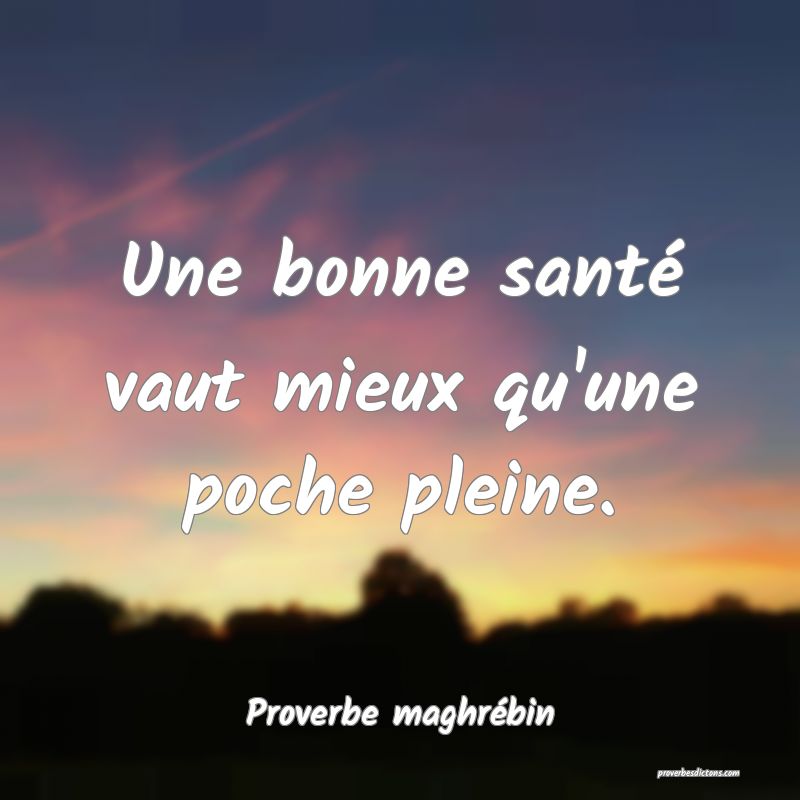 Une bonne santé vaut mieux qu'une poche pleine.