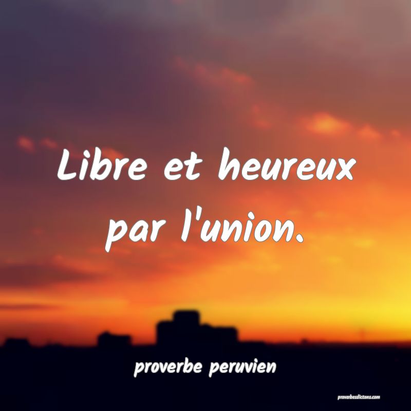  Libre et heureux par l'union.